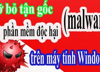Gỡ bỏ tận gốc phần mềm độc hại (malware) trên máy tính Windows 10