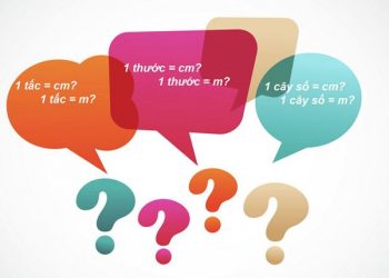 1 tấc, 1 li, 1 phân, 1 thước bằng bao nhiêu mét, cm?