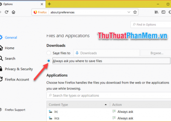 Tích chọn dòng Always ask you where to save files