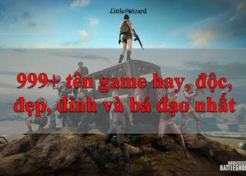 999+ Tên game hay, độc, đẹp, đỉnh, bá đạo nhất