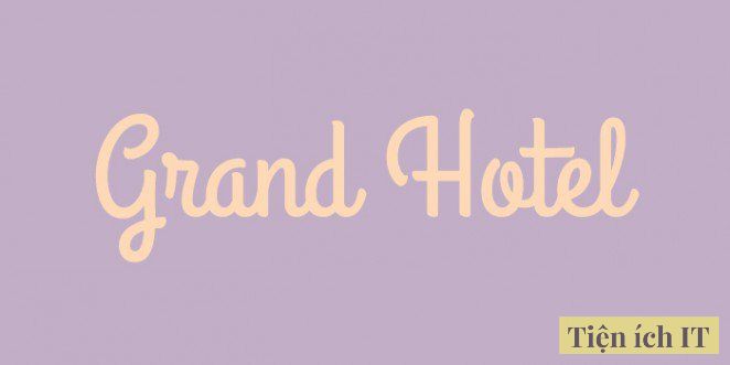 font calligraphy grand hotel