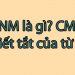 CMNM là gì? CMNM là viết tắt của từ gì?