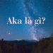 AKA nghĩa là gì ?